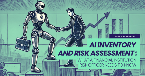 AI Inventory and Risk Assessment: What a Financial Institution Risk Officer Needs to Know