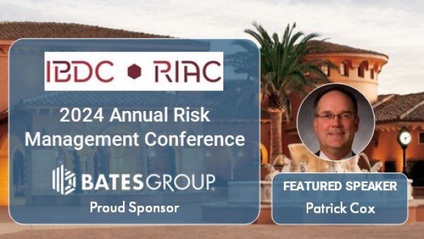 Bates Group Sponsors the 2024 IBDC/RIAC Annual Risk Management Conference, March 4-6 in San Diego