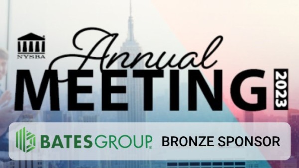Bates Sponsors the NYSBA Annual Meeting 2023 and WILS Symposium, Jan 18-24, 2023