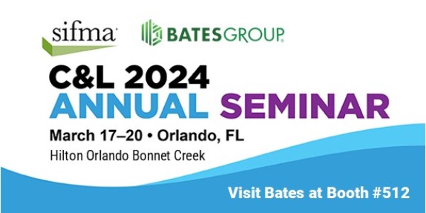 Bates is a Proud Sponsor of the SIFMA 2024 C&L Annual Seminar - Booth #512