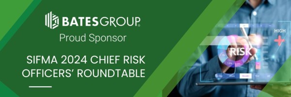 Bates Group Practice Leaders Featured as Speakers at SIFMA Chief Risk Officers’ Roundtable, April 4-5 in Chicago