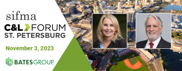Join Bates at the SIFMA C&L Forum in St. Petersburg, FL - Friday, November 3, 2023