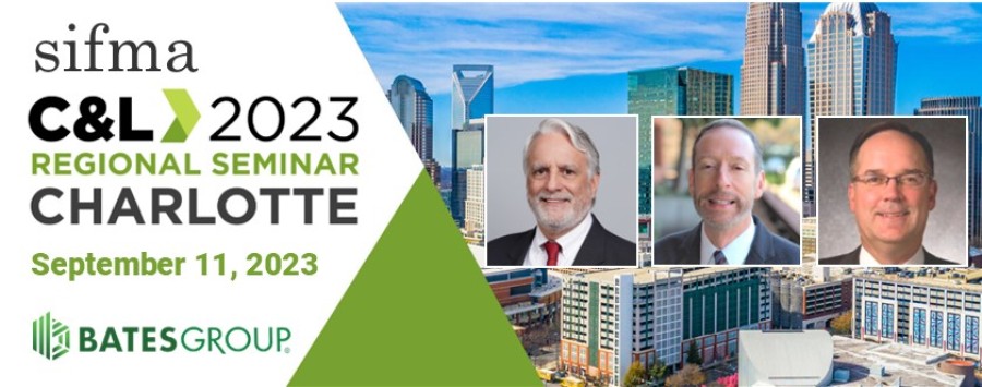 Join Bates at the SIFMA C&L Regional Seminar Charlotte - Monday, September 11, 2023