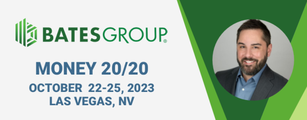 Join Bates at Money 20/20, October 22-25, 2023